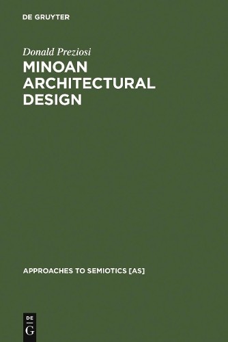 Donald Preziosi Minoan Architectural Design (Hardback)