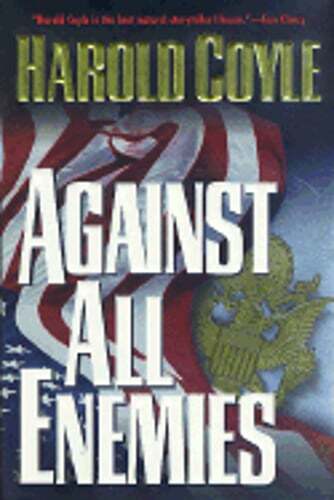 Against All Enemies by Harold Coyle: Used