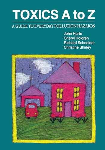 Toxics A to Z: A Guide to - Paperback, by Harte John; Holdren - Very Good