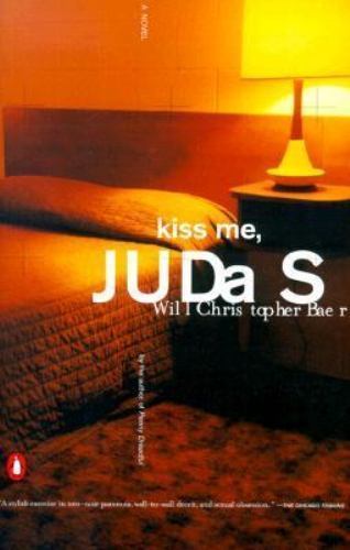 Kiss Me, Judas, Baer, Will Christopher, New Book