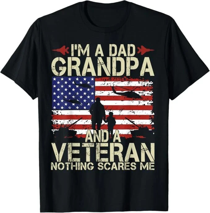I'm A Dad Grandpa And Veteran Fathers Day Papa Grandpa Gifts T-Shirt reprint hot