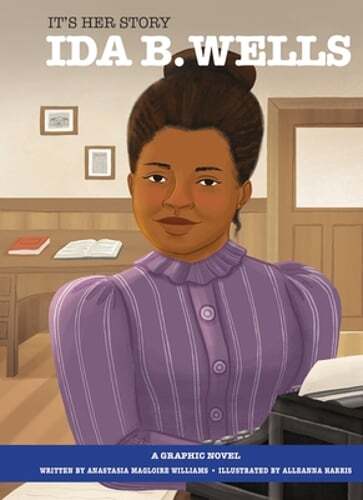It's Her Story Ida B. Wells a Graphic Novel by Anastasia Magloire Williams: Used