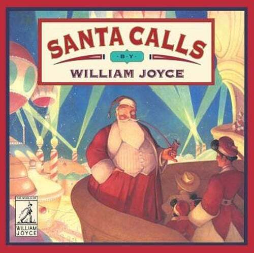 Santa Calls by William Joyce: New