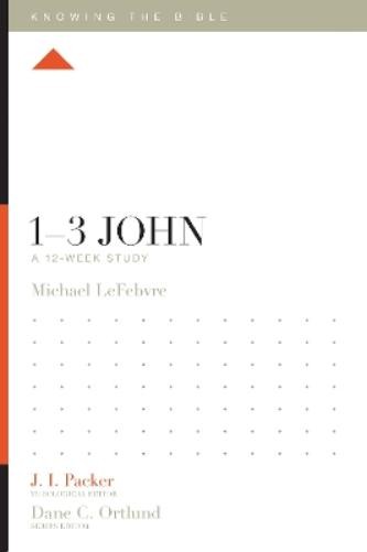 Michael LeFebvre 1–3 John (Paperback) Knowing the BibleAnother great item from Rarewaves USA | Free delivery!