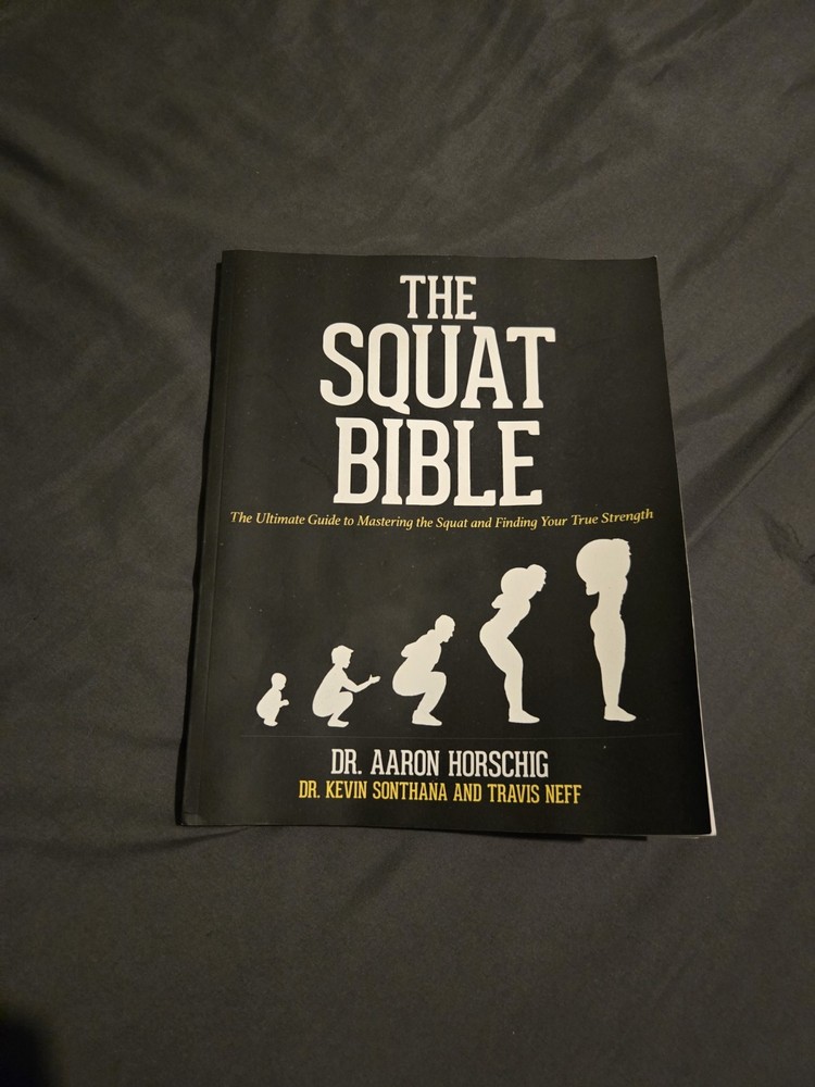 The Squat Bible: The Ultimate Guide to Mastering the Squat and Finding Your ...