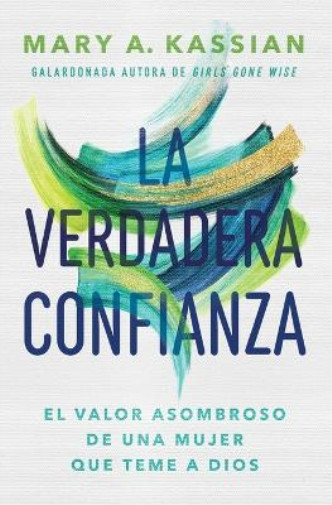 Mary A Kassian La Verdadera Confianza (Paperback)Another great item from Rarewaves USA | Free delivery!