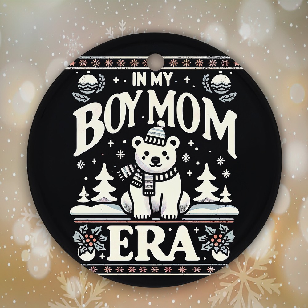 Christmas Ceramic Ornament Funny Polar Bear In My Boy Mom Era Groovy Retro Mommy