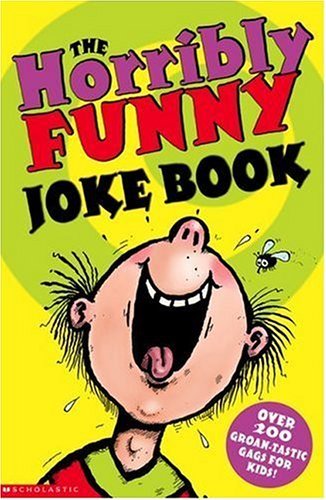 The Horribly Funny Joke Book By Kay Woodward. 9780439950718