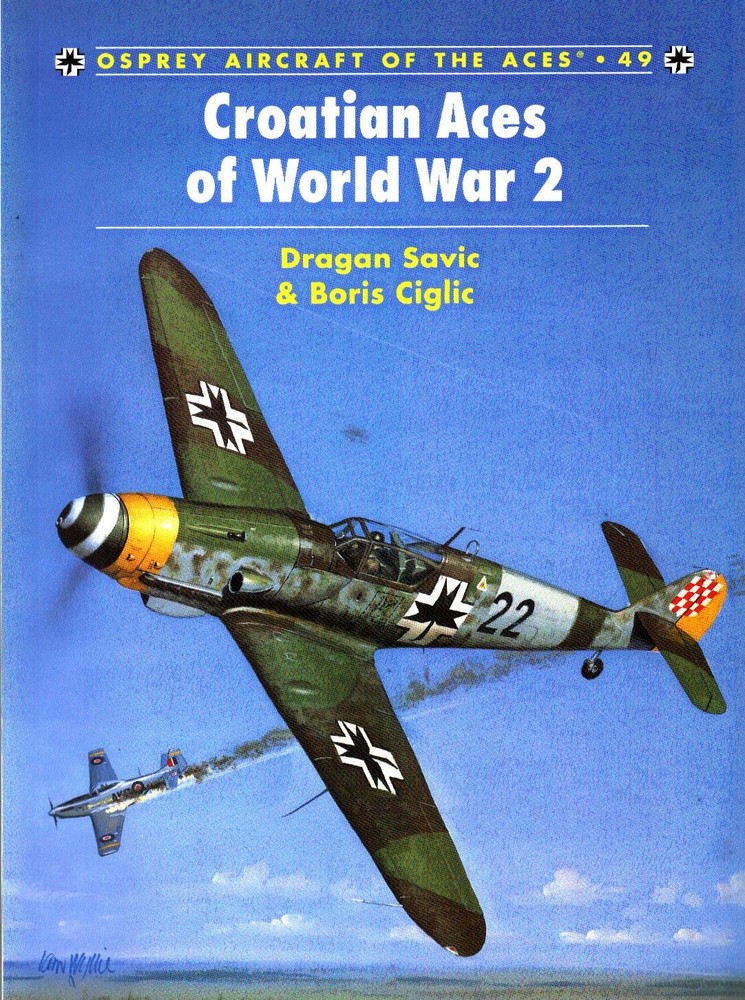 OSPREY AOA 49 CROATIAN ACES OF WW2 MESSERSCHMITT Bf109 ZNDH HZL JG52 G.50bis