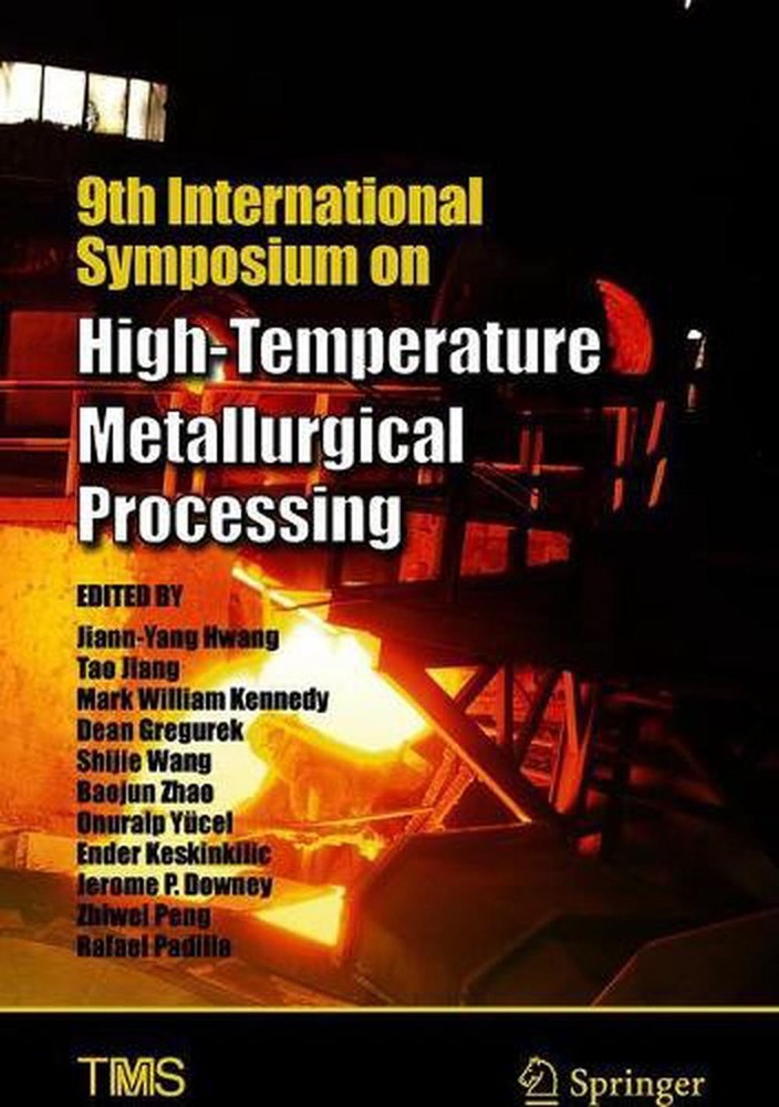 9th International Symposium on High-Temperature Metallurgical Processing by Jian