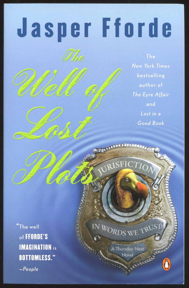 Fiction: THE WELL OF LOST PLOTS by Jasper Fforde. 2004.