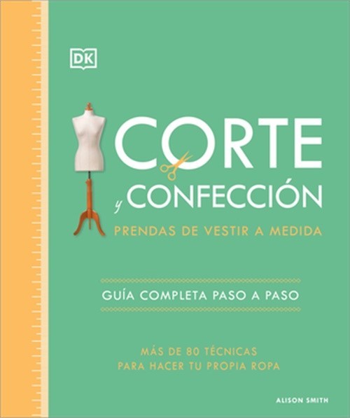 Corte Y Confecci�n (the Tailoring Book): Prendas de Vestir a Medida (Hardback or