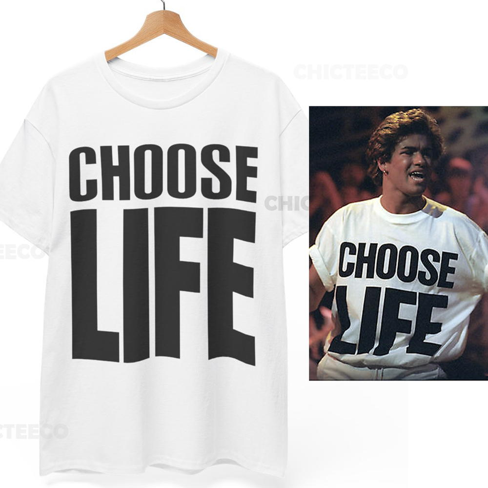 CHOOSE LIFE T Shirt Wham George Michael Retro 80s Fancy Dress Unisex Tee