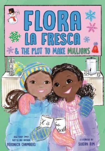 Veronica Chambers Flora la Fresca & the Plot to Make Millions (Hardback)Another great item from Rarewaves USA | Free delivery!