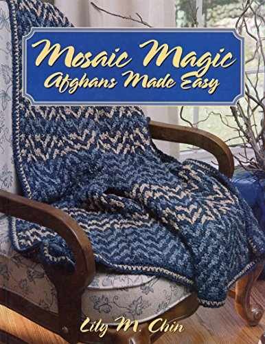 Mosaic Magic : Afghans Made Easy - Hardcover, by Lily M. Chin - Acceptable
