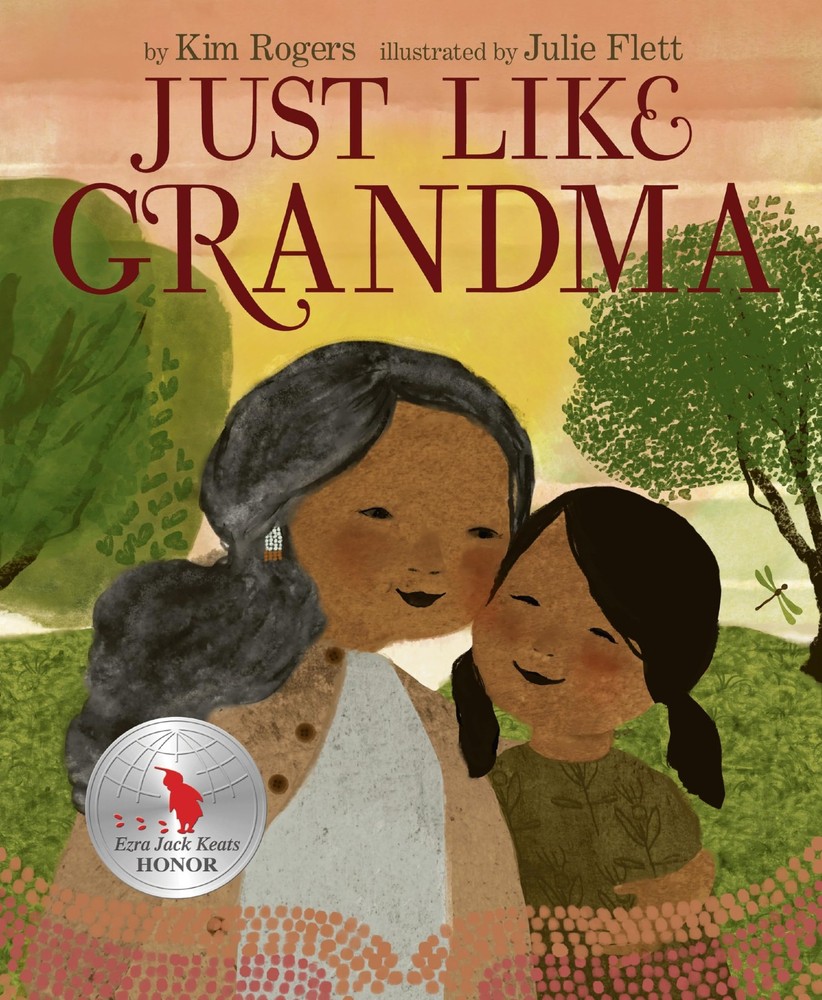 Just Like Grandma: A Charlotte Zolotow Award Winner and Lyrical Indigenous Pict,