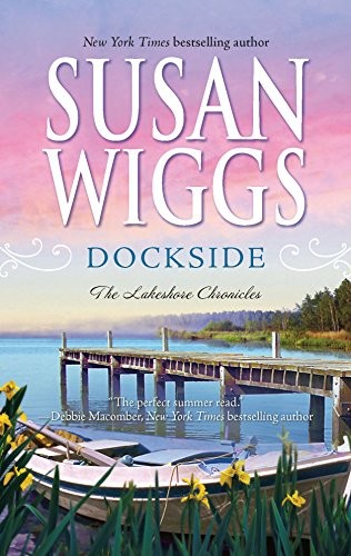 Dockside (The Lakeshore Chronicles), Wiggs, Susan