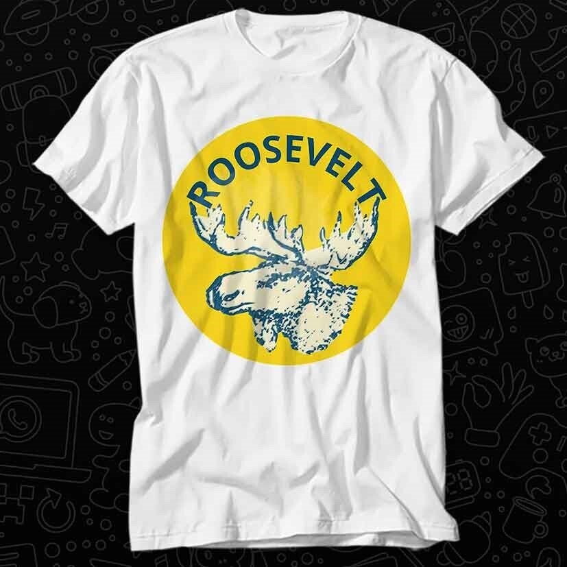 Unisex Tshirt Teddy Roosevelt Bull Moose Party Limited Edition