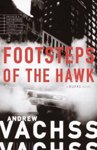 Footsteps of the Hawk - Paperback By Vachss, Andrew - ACCEPTABLE