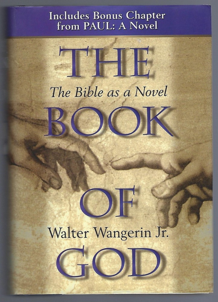 The Book of God: The Bible as a Novel