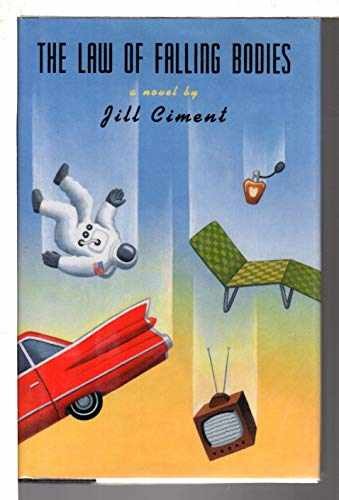 The Law of Falling Bodies - Hardcover, by Ciment Jill - Very Good b