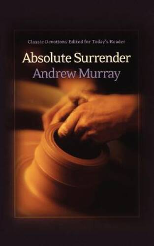 Absolute Surrender - Paperback By Murray, Andrew - VERY GOOD