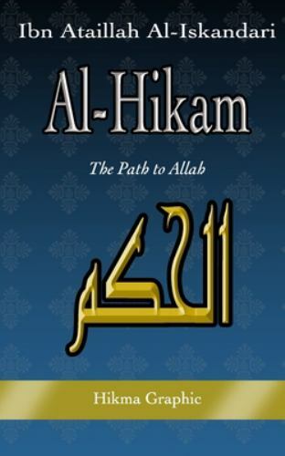 Al-hikam : The Path to Allah, Paperback by Al-iskandari, Ibn Ataillah, Like N...