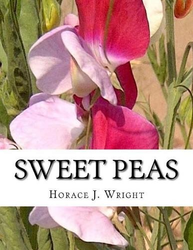 Horace J Wright Sweet Peas (Paperback)Another great item from Rarewaves USA | Free delivery!