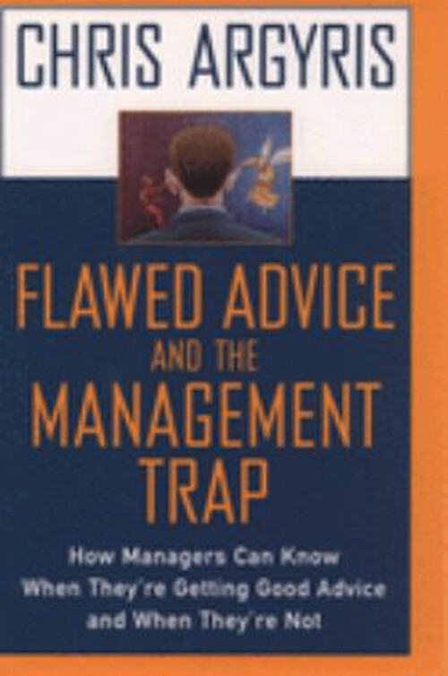 Flawed Advice and the Management Trap : How Managers Can Know Whe
