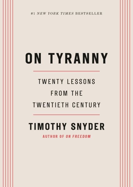 On Tyranny : Twenty Lessons from the Twentieth Century, Hardcover by Snyder, ...