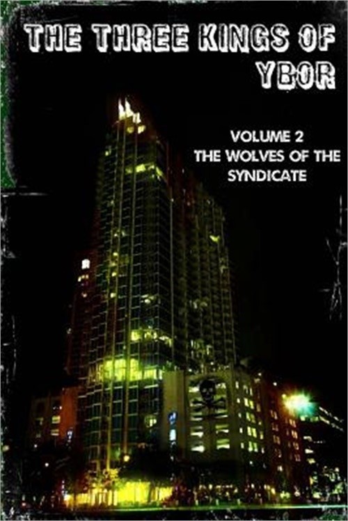 The Three Kings of Ybor - Vol. 2: The Wolves of the Syndicate (Paperback or Soft