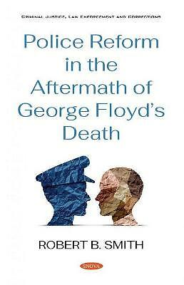 Police Reform After George Floyd by Robert B Smith 2020 Hardcover