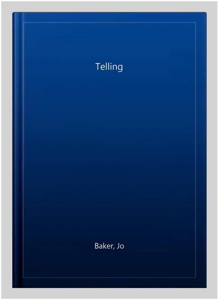 Telling, Paperback by Baker, Jo, Brand New, Free shipping in the US