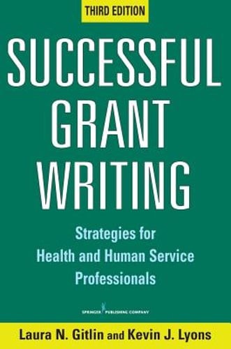 Successful Grant Writing: Strategies for Health and Human Service Professionals