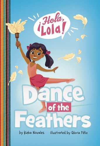 Keka Novales Dance of the Feathers (Paperback) ¡Hola, Lola!Another great item from Rarewaves USA | Free delivery!