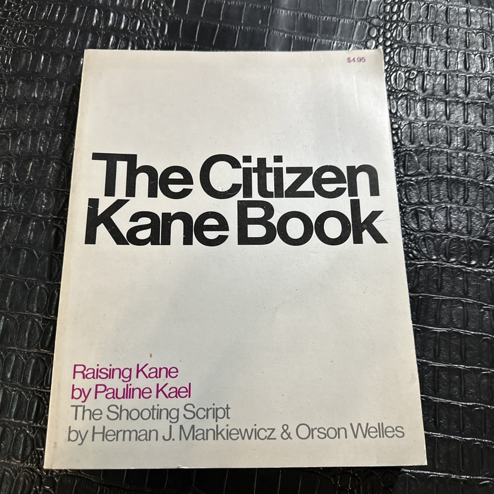 The CITIZEN KANE BOOK: Raising Kane Pauline Kael Shooting Script 1971 Paperback