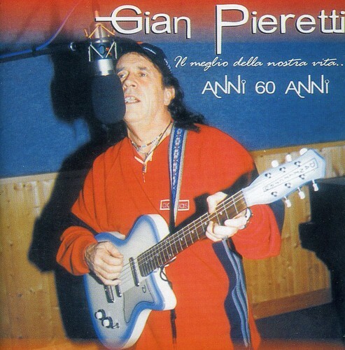 Pieretti Gian Meglio Della Nostra Vita New Cd