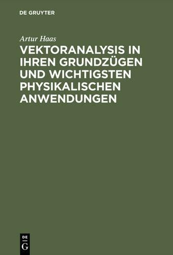 Artur Haas Vektoranalysis in ihren Grundzügen und wichtigsten physika (Hardback)