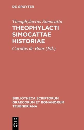 Theophylactus Simocatta Theophylacti Simocattae historiae (Hardback)