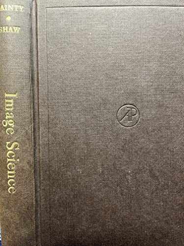Image Science: Principles, Analysis - Hardcover, by Dainty J. C. - Very Good b