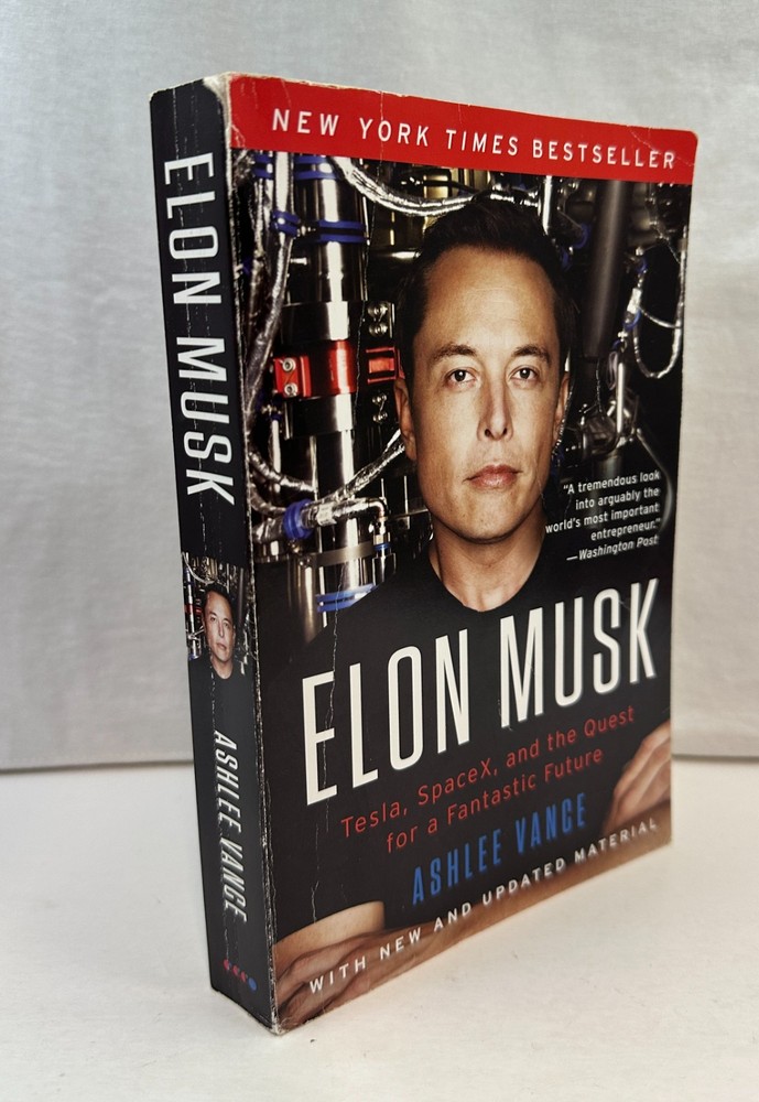 Elon Musk : Tesla, SpaceX, and the Quest for a Fantastic Future by Ashlee Vance