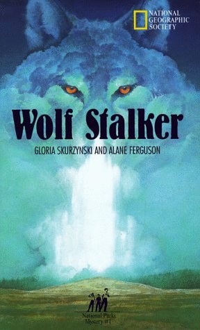 Wolf Stalker: National Park's Mystery #1 by Ferguson, Alane,Skurzynski, Gloria,
