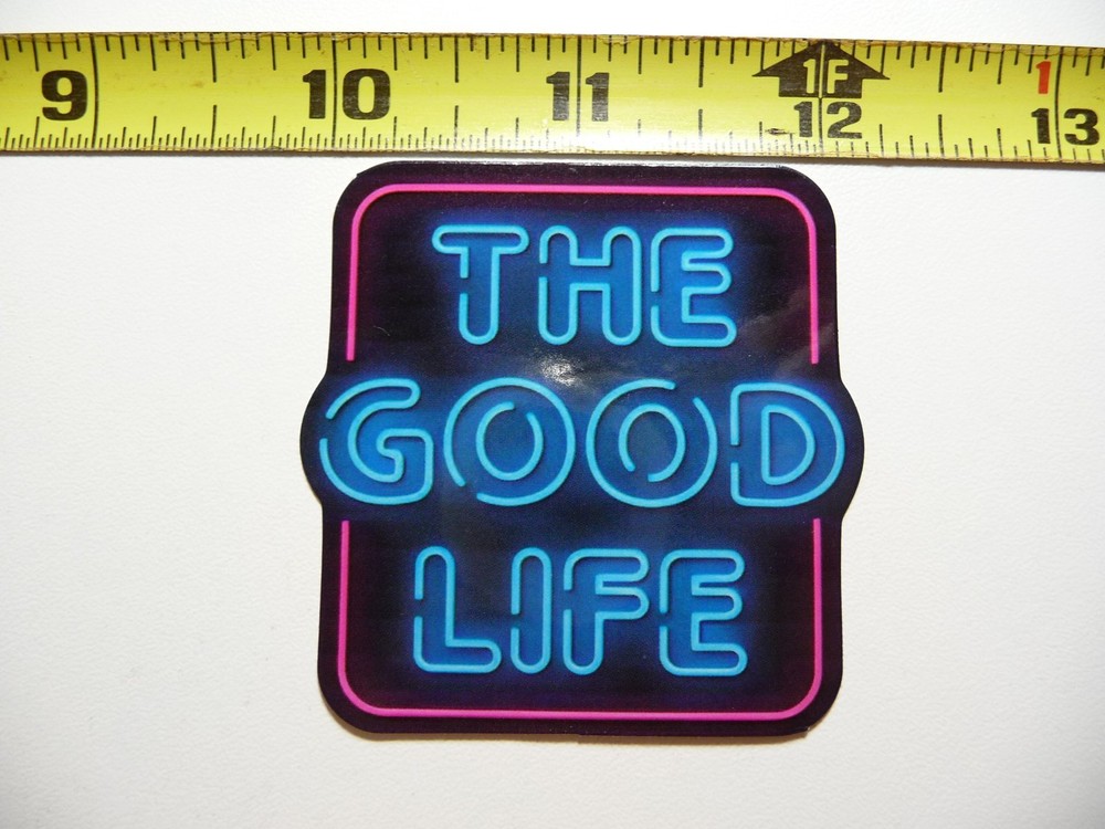 THE GOOD LIFE STICKER DECAL NEON STYLE MOTIVATIONAL POSITIVE
