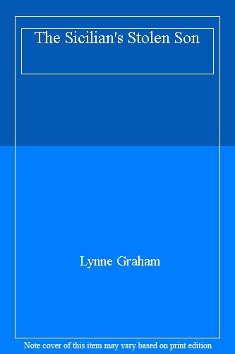 The Sicilian's Stolen Son (Mills & Boon Modern) By Lynne Graham