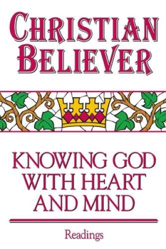 Christian Believer Book of Readings: Knowing God with Heart and Mind - GOOD