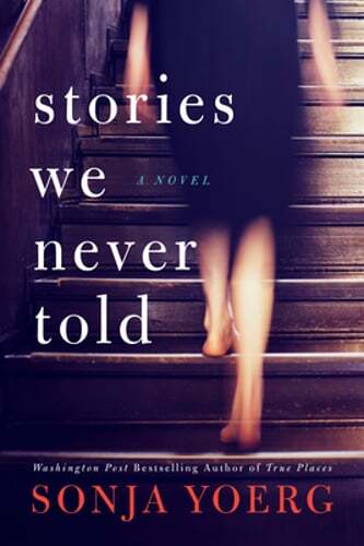 Stories We Never Told by Sonja Yoerg: Used