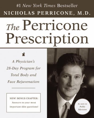 Perricone Prescription : A Physician's 28-Day Program for Total Body and Face...