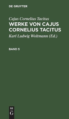 Cajus Cornelius Tacitus Werke von Cajus Cornelius Tacitus (Hardback)