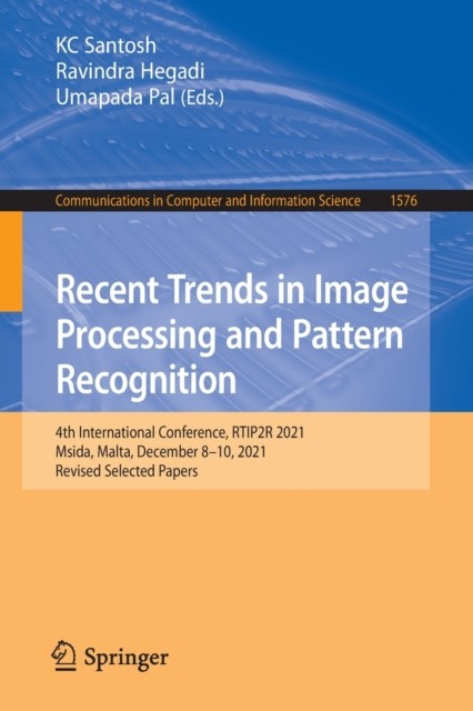 Recent Trends in Image Processing and Pattern  by KC Santosh PAPERBACK