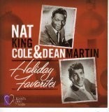 Nat King Cole & Dean Martin, Holiday Favorites, audioCD